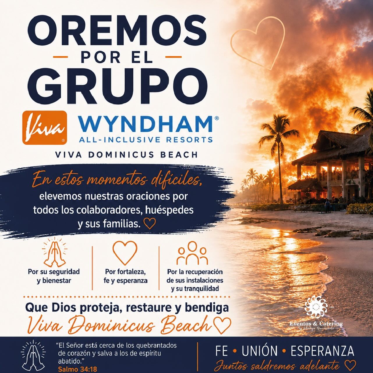 Desde Eventos & Catering nos unimos en oración por el grupo Viva Wyndham y por todos los colaboradores, huéspedes y familias afectadas por la situación ocurrida en Viva Dominicus Beach.

En estos momentos difíciles, elevamos nuestras oraciones por su seguridad, fortaleza y pronta recuperación.

Que Dios proteja, restaure y bendiga a toda la familia Viva Dominicus Beach.

Fe, unión y esperanza. Juntos saldremos adelante. 🙏🧡

#VivaDominicusBeach #Wyndham #Bayahibe #eventosycatering